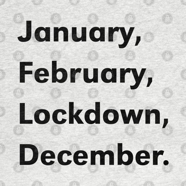 January February Lockdown December by yusufdehbi